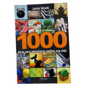 1000 Dicas Para Administrar Melhor Sua Vida, Jamie Novak 1000 Dicas Para Administrar Melhor Sua Vida, Jamie Novak