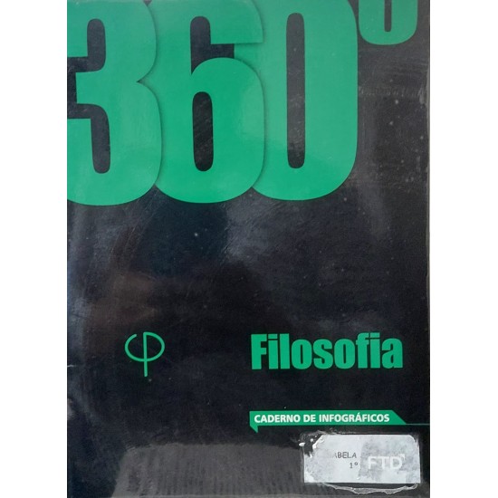 360o Filosofia História e Dilemas, Volume Único + Caderno de Infográficos + Caderno de Atividades, Renato dos Santos Belo 360o Filosofia História e Dilemas, Volume Único + Caderno de Infográficos + Caderno de Atividades, Renato dos Santos Belo