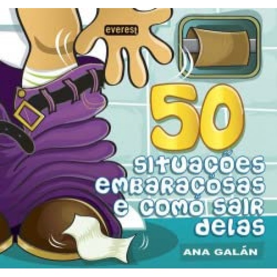 50 Situações Embaraçosas e Como Sair Delas, Ana Galan, Editora Everest - Frete Grátis 50 Situações Embaraçosas e Como Sair Delas, Ana Galan, Editora Everest - Frete Grátis