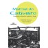 Marcas do Cativeiro. Trabalho Escravo Ontem e Hoje, Cândida Vilares, Vera Vilhena