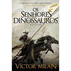 Os Senhores dos Dinossauros, Victor Milan, Editora Darkside, Capa Dura - Frete Grátis Os Senhores dos Dinossauros, Victor Milan, Editora Darkside, Capa Dura - Frete Grátis