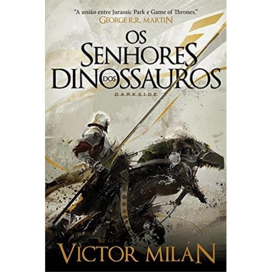 Os Senhores dos Dinossauros, Victor Milan, Editora Darkside, Capa Dura - Frete Grátis