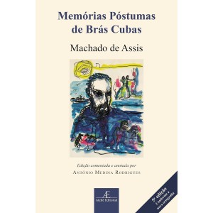 Memórias Póstumas de Brás Cubas, Machado de Assis, Ateliê Editorial Memórias Póstumas de Brás Cubas, Machado de Assis, Ateliê Editorial