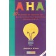 Aha, 10 Maneiras de Libertar Seu Espírito Criativo e Encontrar Grandes Idéias, Jordan Ayan