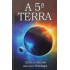 A 5ª Terra, Carlos A. Bacelli, Pelo Espírito Domingas