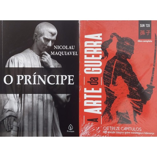 A Arte da Guerra, Sun Tzu - O Principe, Nicolau Maquiavel A Arte da Guerra, Sun Tzu - O Principe, Nicolau Maquiavel