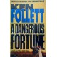 A Dangerous Fortune, Ken Follett A Dangerous Fortune, Ken Follett