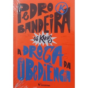 A Droga da Obediência, Pedro Bandeira, Os Karas