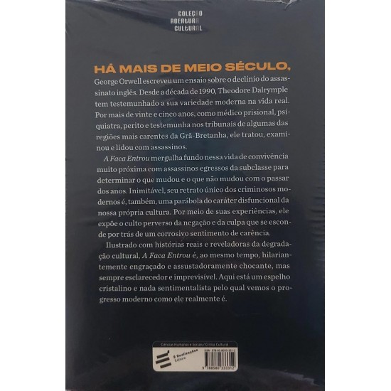 A Faca Entrou. Assassinos Reais e a Nossa Cultura, Theodore Dalrymple