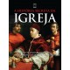 A História Secreta da Igreja. Guerras Religiosas, Inquisição, Caça às Bruxas, Escândalos, Corrupção, Michael Kerrigan, Lacrado A História Secreta da Igreja. Guerras Religiosas, Inquisição, Caça às Bruxas, Escândalos, Corrupção, Michael Kerrigan, Lacrado