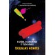 A Vida, O Universo e Tudo Mais, O Mochileiro das Galáxias, Volume Três da Série, Douglas Adams A Vida, O Universo e Tudo Mais, O Mochileiro das Galáxias, Volume Três da Série, Douglas Adams
