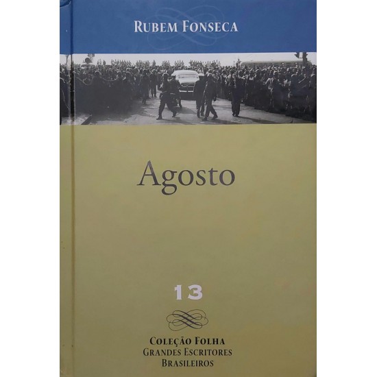 Agosto, Rubem Fonseca, Coleção Folha Grandes Escritores Brasileiros