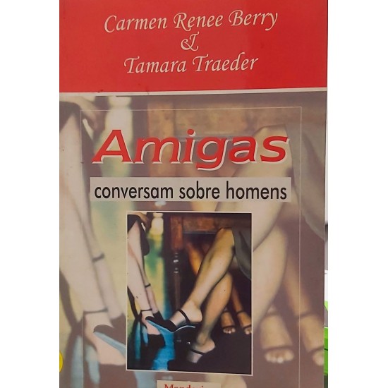 Amigas Conversam Sobre Homens, Carmen Renee Berry Amigas Conversam Sobre Homens, Carmen Renee Berry