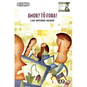 Amor? Tô Fora, Luiz Antonio Aguiar