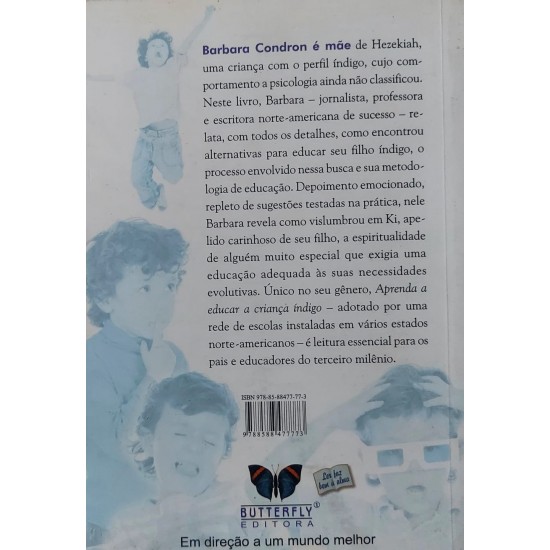 Aprenda a Educar a Criança Índigo, Barbara Condron Aprenda a Educar a Criança Índigo, Barbara Condron