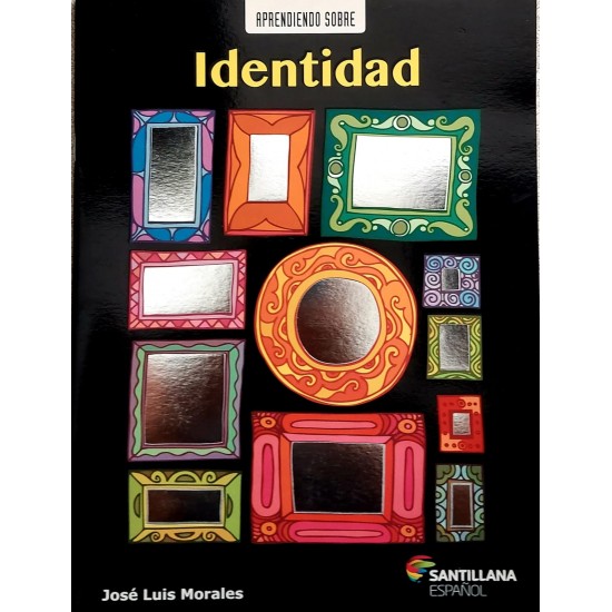 Aprendiendo Sobre Identidad, José Luis Morales, Santillana Aprendiendo Sobre Identidad, José Luis Morales, Santillana