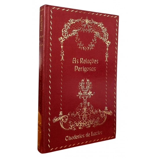 As Relações Perigosas, Chordelos de Laclos, Os Imortais da Literatura Universal, 1980 As Relações Perigosas, Chordelos de Laclos, Os Imortais da Literatura Universal, 1980
