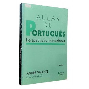 Aulas de Português. Perspectivas Inovadoras, André Valente (Org)