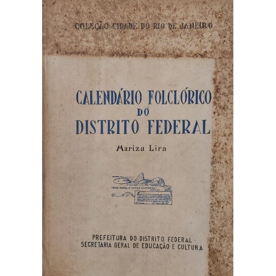 Calendário Folclórico do Distrito Federal, Mariza Lira, Coleção Cidade do Rio de Janeiro, Edição 1956 Calendário Folclórico do Distrito Federal, Mariza Lira, Coleção Cidade do Rio de Janeiro, Edição 1956