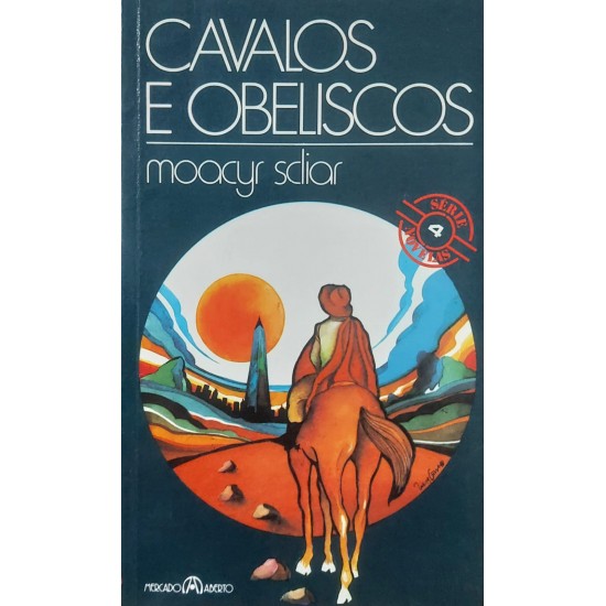 Cavalos e Obeliscos, Moacyr Scliar Cavalos e Obeliscos, Moacyr Scliar