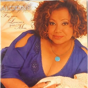 Cd Alcione, Faz uma Loucura Por Mim