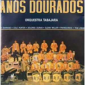 Cd Orquestra Tabajara, Anos Dourados