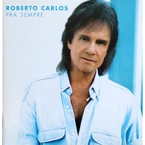 Cd Roberto Carlos, Pra Sempre