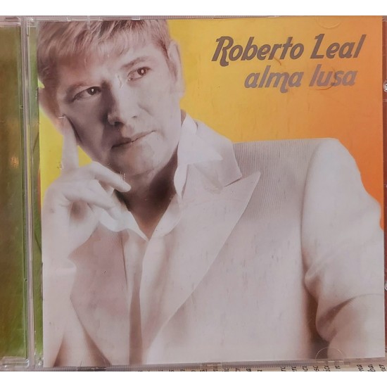 Cd Roberto Leal, Alma Lusa Cd Roberto Leal, Alma Lusa