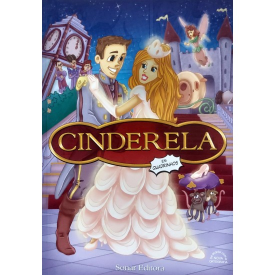 Cinderela em Quadrinhos, Adaptação do Clássico da Literatura de Charles Perrault