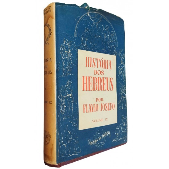 Coleção História dos Hebreus, 9 Volumes, Flávio Josefo, Editora das Américas, 1963