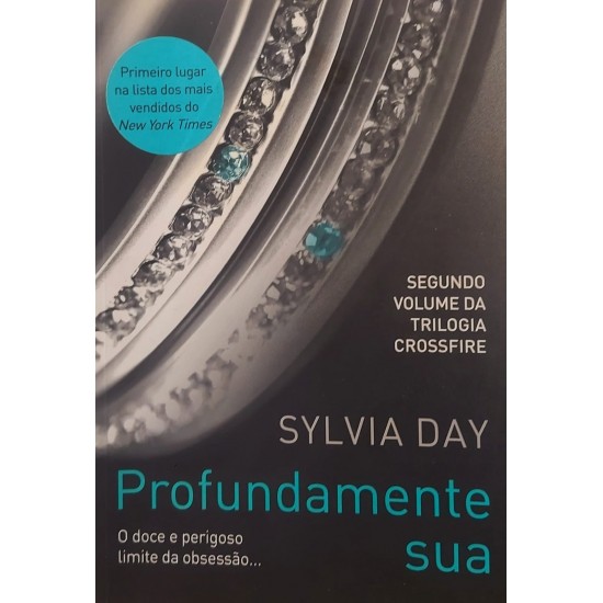Coleção Sylvia Day, Somente Sua, Para Sempre Sua, Profundamente Sua - Frete Grátis Coleção Sylvia Day, Somente Sua, Para Sempre Sua, Profundamente Sua - Frete Grátis