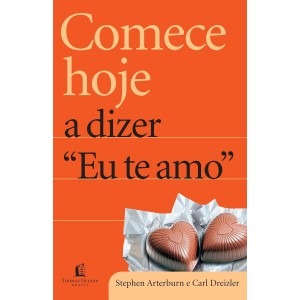 Comece Hoje a Dizer Eu Te Amo, Stephen Arterburn