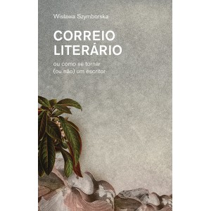 Correio Literário ou Como se Tornar (ou não) um Escritor, Wislawa Szymborska