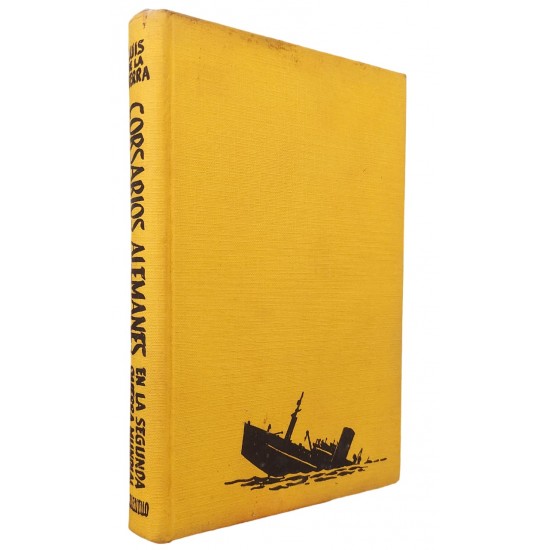 Corsarios Alemanes En La Segunda Guerra Mundial, Luis de La Sierra, Em Espanhol Corsarios Alemanes En La Segunda Guerra Mundial, Luis de La Sierra, Em Espanhol