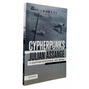 Cypherpunks, Liberdade e o Futuro da Internet, Julian Assange