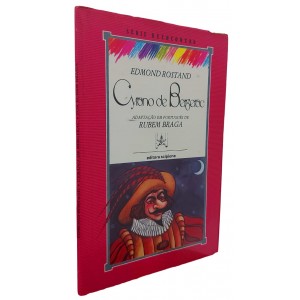 Cyrano de Bergerac, Edmond Rostand, Adaptação de Rubem Braga, Série Reencontro Cyrano de Bergerac, Edmond Rostand, Adaptação de Rubem Braga, Série Reencontro
