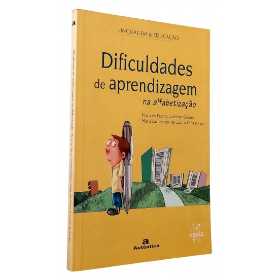 Dificuldades de Aprendizagem na Alfabetização, Maria de Fátima Cardoso Gomes Dificuldades de Aprendizagem na Alfabetização, Maria de Fátima Cardoso Gomes