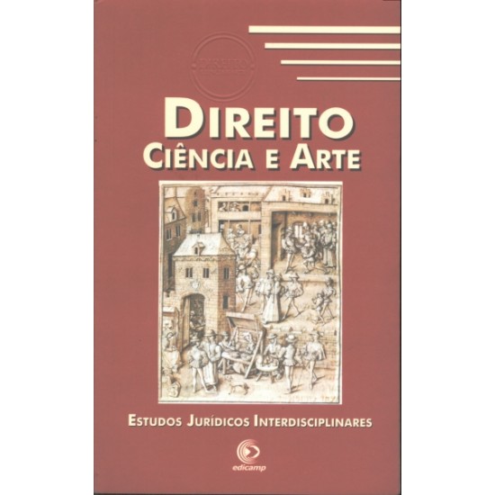 Direito Ciência e Arte, Estudos Jurídicos Interdisciplinares, João Manoel dos Santos Reigota Direito Ciência e Arte, Estudos Jurídicos Interdisciplinares, João Manoel dos Santos Reigota