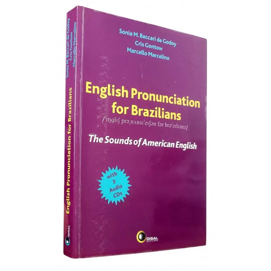 English Pronunciation For Brazilians, The Sounds Of American English, Sonia M. Baccari de Godoy, S/ Cds English Pronunciation For Brazilians, The Sounds Of American English, Sonia M. Baccari de Godoy, S/ Cds