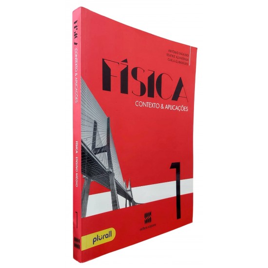 Física 1, Contexto e Aplicações, Antonio Máximo, Beatriz Alvarenga, Carla Guimarães Física 1, Contexto e Aplicações, Antonio Máximo, Beatriz Alvarenga, Carla Guimarães