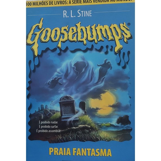 Goosebumps, Praia Fantasma, R. L. Stine Goosebumps, Praia Fantasma, R. L. Stine