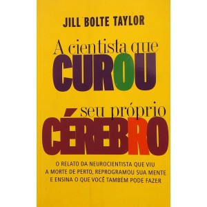 A Cientista que Curou Seu Próprio Cérebro, Jill Bolte Taylor