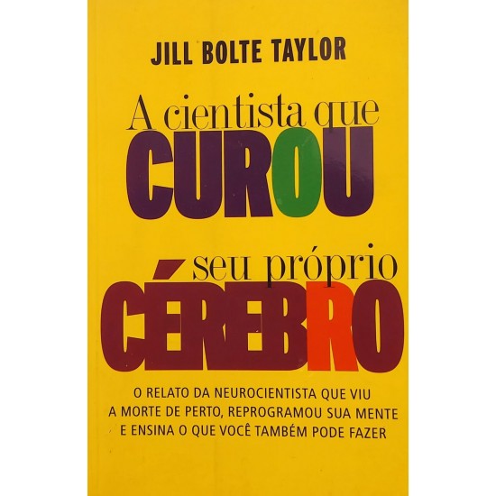 A Cientista que Curou Seu Próprio Cérebro, Jill Bolte Taylor