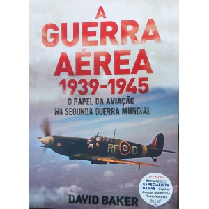 A Guerra Aérea 1939 a 1945, O Papel da Aviação na Segunda Guerra Mundial, David Baker