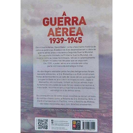 A Guerra Aérea 1939 a 1945, O Papel da Aviação na Segunda Guerra Mundial, David Baker A Guerra Aérea 1939 a 1945, O Papel da Aviação na Segunda Guerra Mundial, David Baker