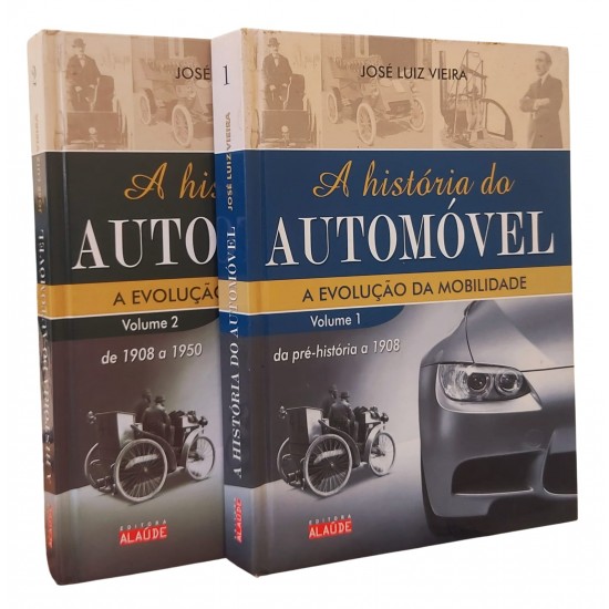 A História do Automóvel, Volume 1 e 2 - Completo, José Luiz Vieira