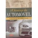 A História do Automóvel, Volume 1 e 2 - Completo, José Luiz Vieira