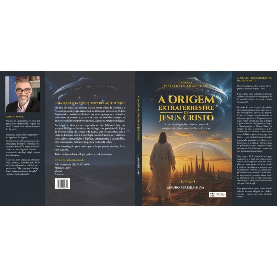 A Origem Extraterrestre de Jesus Cristo, Trilogia Visitantes Angelicais, Livro 1, Mauro Pereira-Silva A Origem Extraterrestre de Jesus Cristo, Trilogia Visitantes Angelicais, Livro 1, Mauro Pereira-Silva