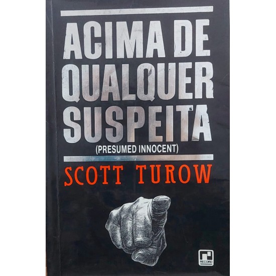 Acima de Qualquer Suspeita, Scott Turow Acima de Qualquer Suspeita, Scott Turow