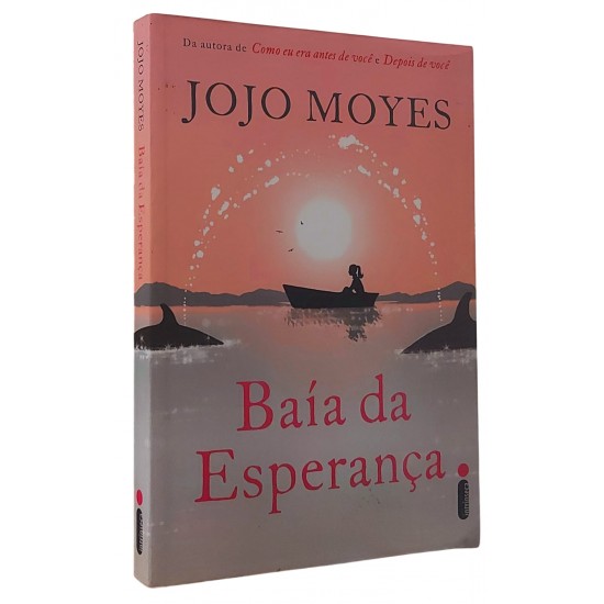 Baía da Esperança, Jojo Moyes Baía da Esperança, Jojo Moyes